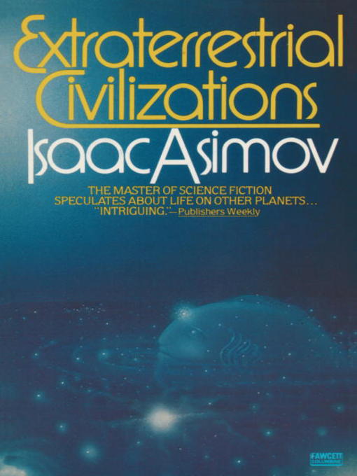 Title details for Extraterrestrial Civilizations by Isaac Asimov - Wait list